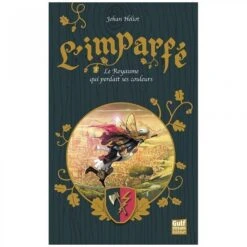L'imparfé - Tome 1 - Le Royaume Qui Perdait Ses Couleurs - 9 Ans
